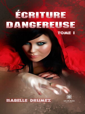 cover image of Écriture dangereuse